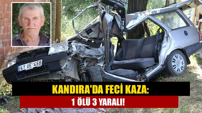 Kandırada feci kaza: 1 ölü 3 yaralı!