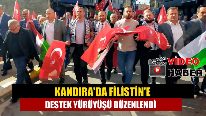 Kandırada Filistine destek yürüyüşü düzenlendi