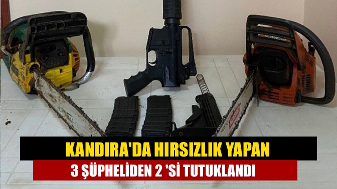 Kandırada hırsızlık yapan 3 şüpheliden 2 si tutuklandı