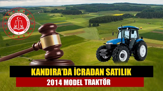 Kandırada icradan satılık 2014 model traktör