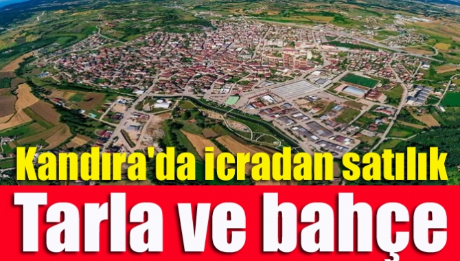 Kandıra'da icradan satılık tarla ve bahçe