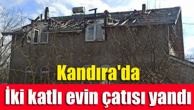 Kandıra'da İki katlı evin çatısı yandı