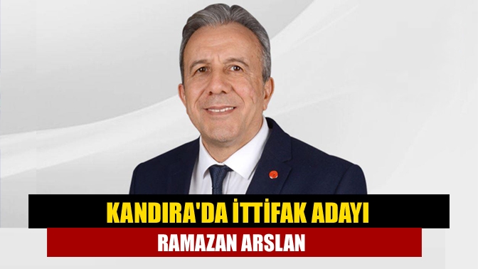 Kandırada ittifak adayı Ramazan Arslan