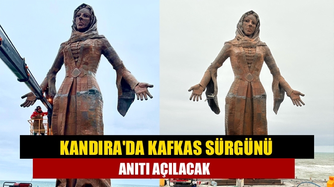 Kandırada Kafkas Sürgünü Anıtı açılacak