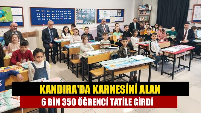 Kandıra'da karnesini alan 6 bin 350 öğrenci tatile girdi