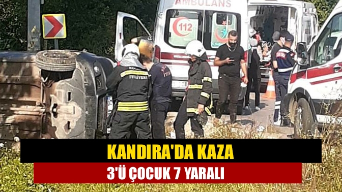 Kandırada kaza 3ü çocuk 7 yaralı