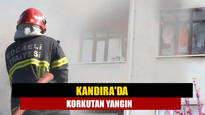 Kandırada korkutan yangın