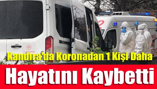 Kandıra'da Koronadan 1 kişi daha hayatını kaybetti