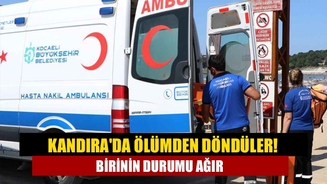 Kandırada ölümden döndüler! Birinin durumu ağır