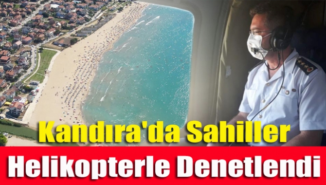 Kandıra'da sahiller helikopterle denetlendi