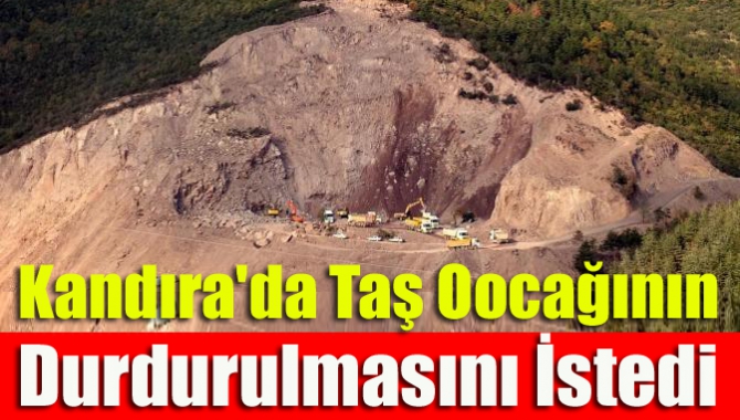 Kandıra'da Taş Oocağının Durdurulmasını İstedi