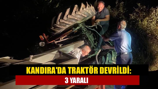 Kandırada traktör devrildi: 3 yaralı