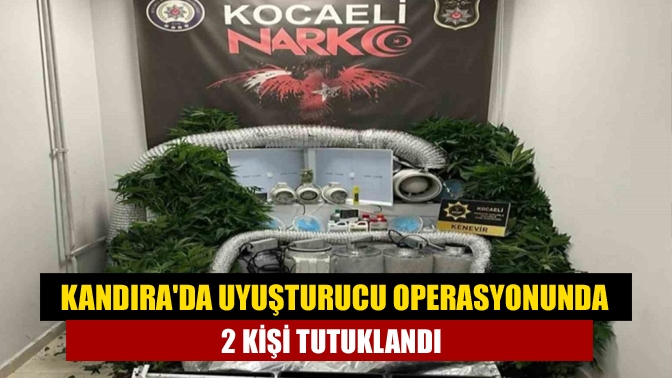 Kandırada uyuşturucu operasyonunda 2 kişi tutuklandı