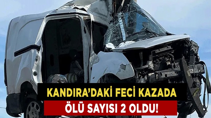 Kandıra'daki feci kazada ölü sayısı 2 oldu!