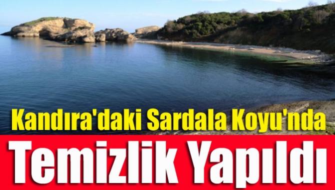 Kandıra'daki Sardala Koyu'nda temizlik yapıldı