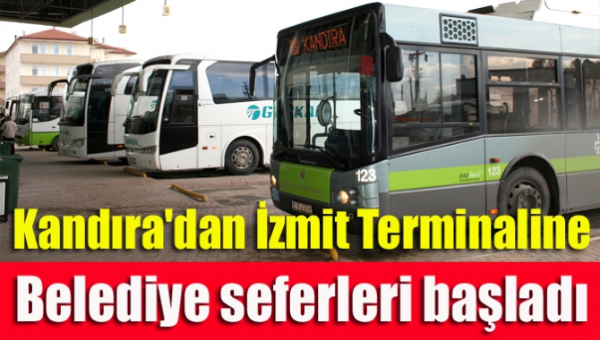 Kandıra'dan İzmit Terminaline Belediye seferleri başladı