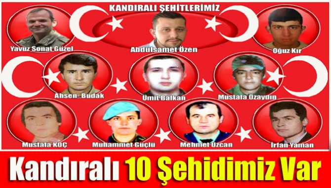 Kandıralı 10 Şehidimiz var