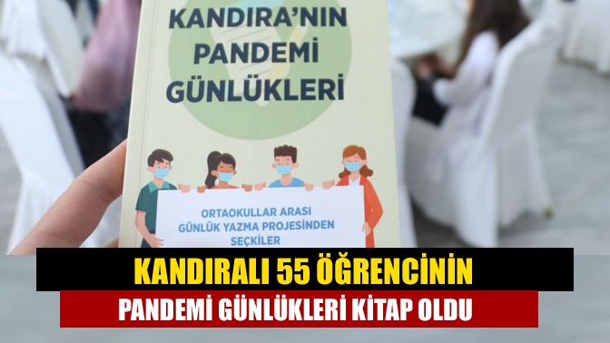 Kandıralı 55 öğrencinin pandemi günlükleri kitap oldu