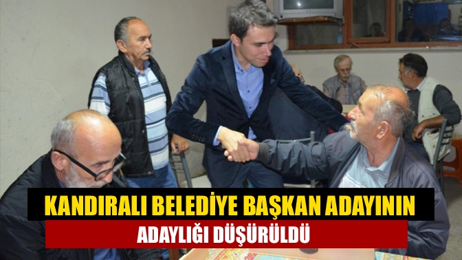 Kandıralı Belediye Başkan Adayının adaylığı düşürüldü