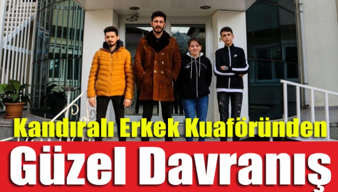 Kandıralı Erkek Kuaföründen Güzel Davranış