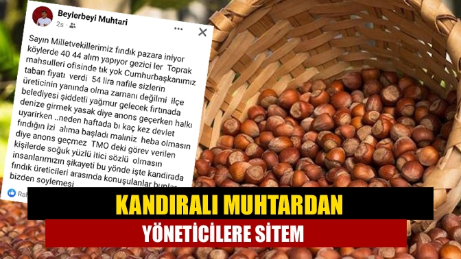 Kandıralı muhtardan yöneticilere sitem