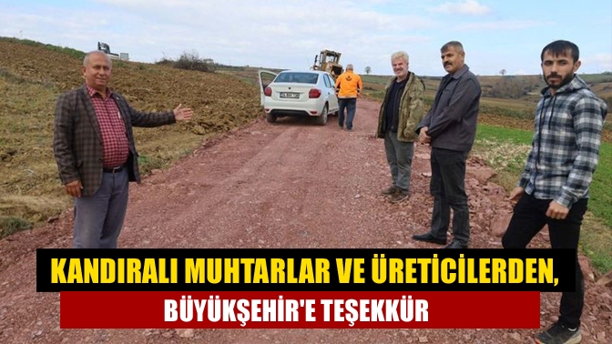 Kandıralı Muhtarlar ve Üreticilerden, Büyükşehire teşekkür