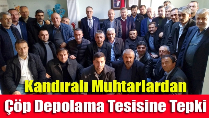 Kandıralı muhtarlardan çöp depolama tesisine tepki