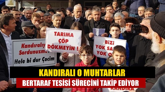 Kandıralı o muhtarlar bertaraf tesisi sürecini takip ediyor