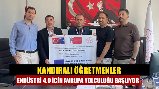 Kandıralı Öğretmenler Endüstri 4.0 İçin Avrupa Yolculuğu Başlıyor