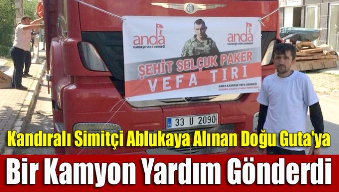 Kandıralı Simitçi Ablukaya Alınan Doğu Guta'ya Bir Kamyon Yardım Gönderdi