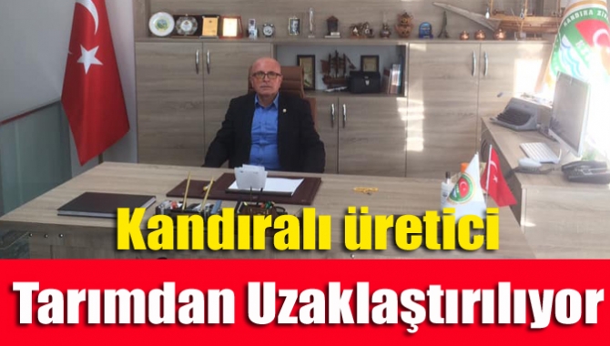 "Kandıralı üretici tarımdan uzaklaştırılıyor"