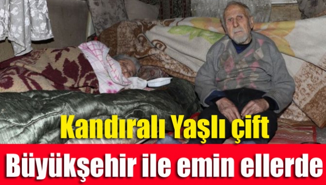 Kandıralı Yaşlı çift Büyükşehir ile emin ellerde