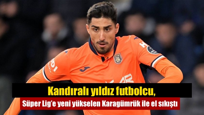 Kandıralı yıldız futbolcu, Süper Lig’e yeni yükselen Karagümrük ile el sıkıştı