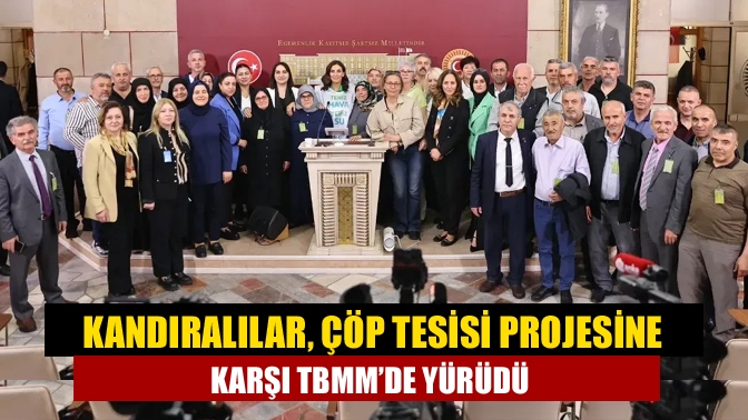 Kandıralılar, Çöp Tesisi Projesine Karşı TBMM’de Yürüdü