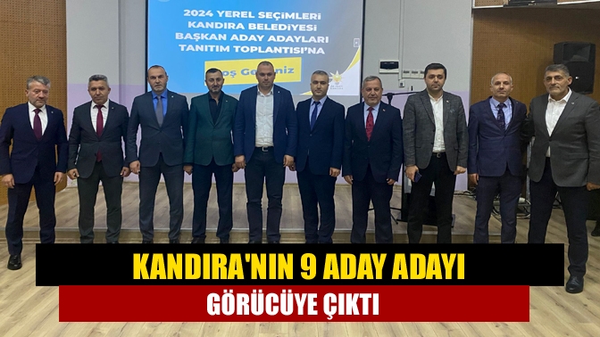 Kandıranın 9 aday adayı görücüye çıktı