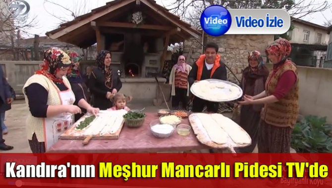 Kandıra'nın Meşhur Mancarlı Pidesi TV'de