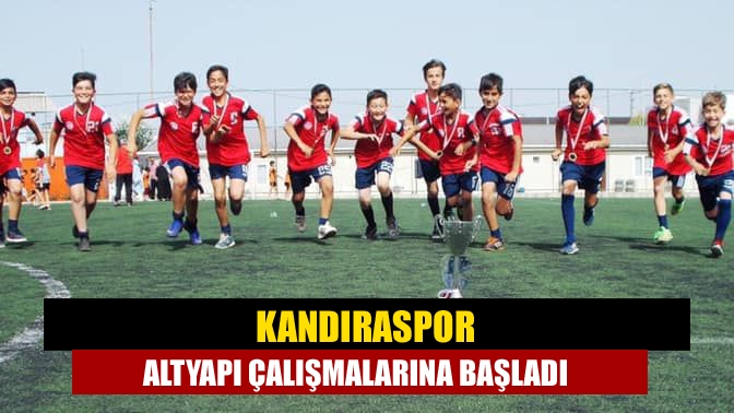 Kandıraspor altyapı çalışmalarına başladı