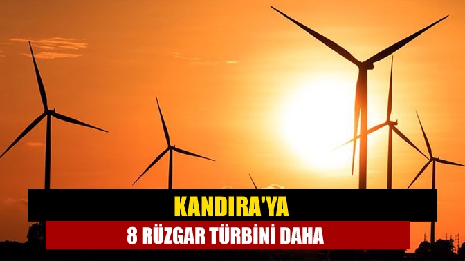 Kandıra'ya 8 rüzgar türbini daha