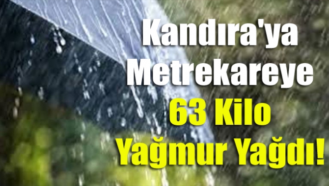 Kandıra'ya metrekareye 63 kilo yağmur yağdı!