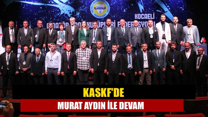 KASKFde Murat Aydın ile devam