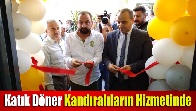 Katık Döner Kandıralıların hizmetinde