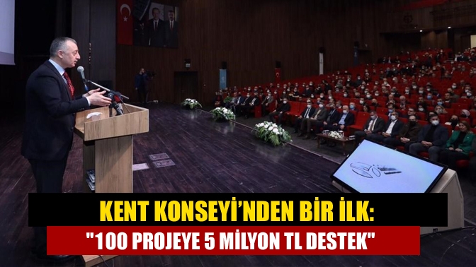 Kent Konseyi’nden bir ilk: 100 projeye 5 milyon TL destek