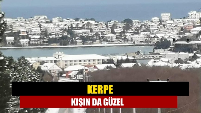 Kerpe kışın da güzel