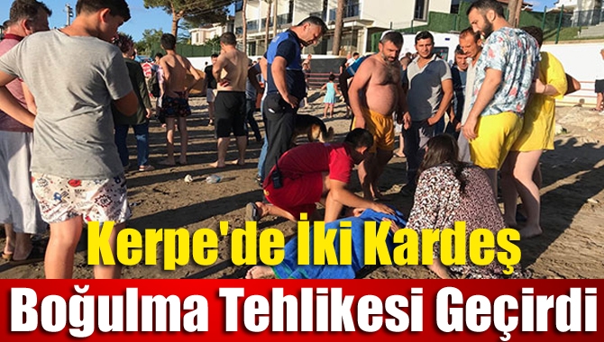 Kerpe'de iki kardeş boğulma tehlikesi geçirdi