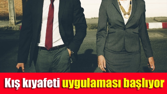 Kış kıyafeti uygulaması başlıyor