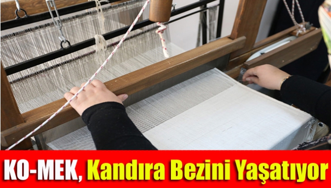 KO-MEK, Kandıra Bezini yaşatıyor