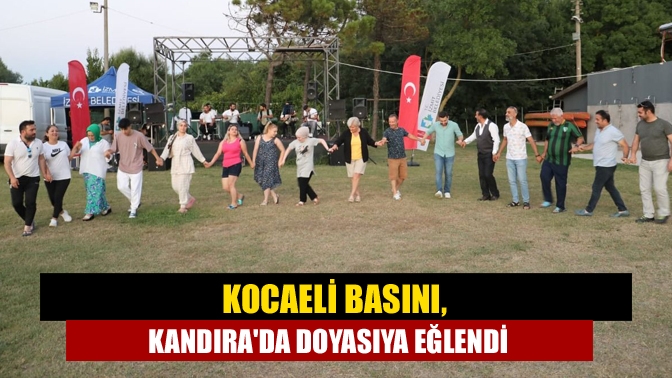 Kocaeli basını, Kandırada doyasıya eğlendi