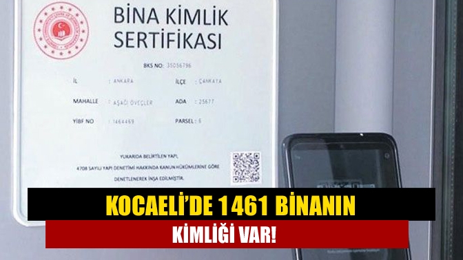 Kocaeli’de 1461 binanın kimliği var!