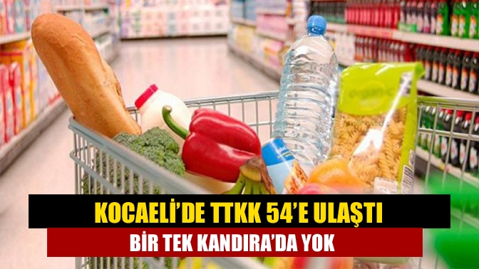 Kocaeli’de TTKK 54’e ulaştı bir tek Kandırada Yok