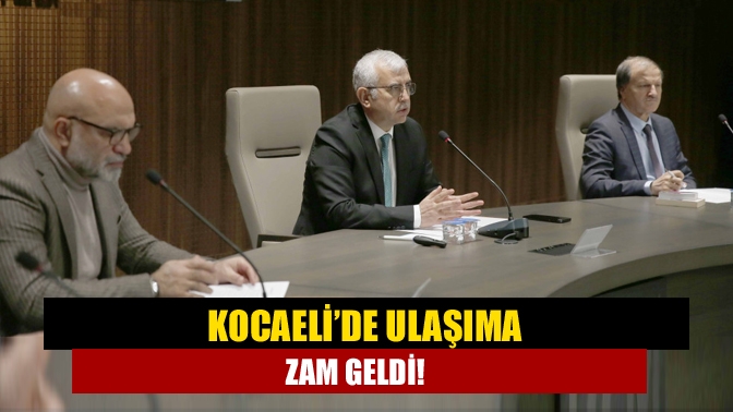 Kocaeli’de ulaşıma zam geldi!